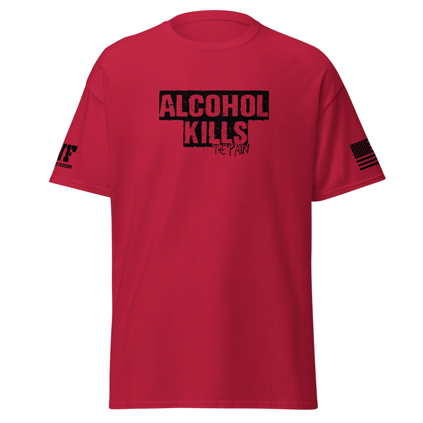 Red Shirt that says Alcohol Kills The Pain