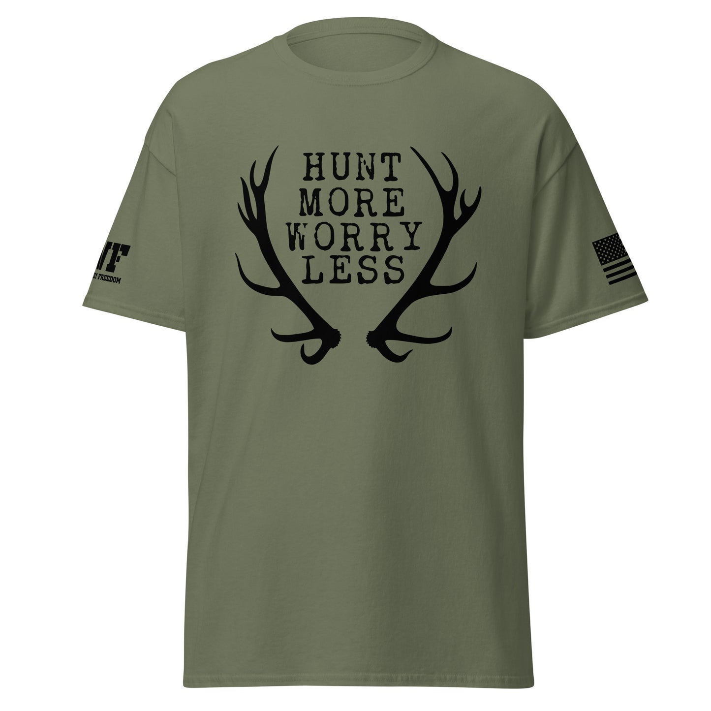 Hunt More Worry Less T-Shirt