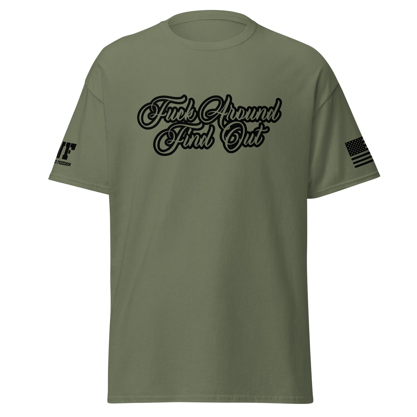 Fuck Around Find Out T-Shirt