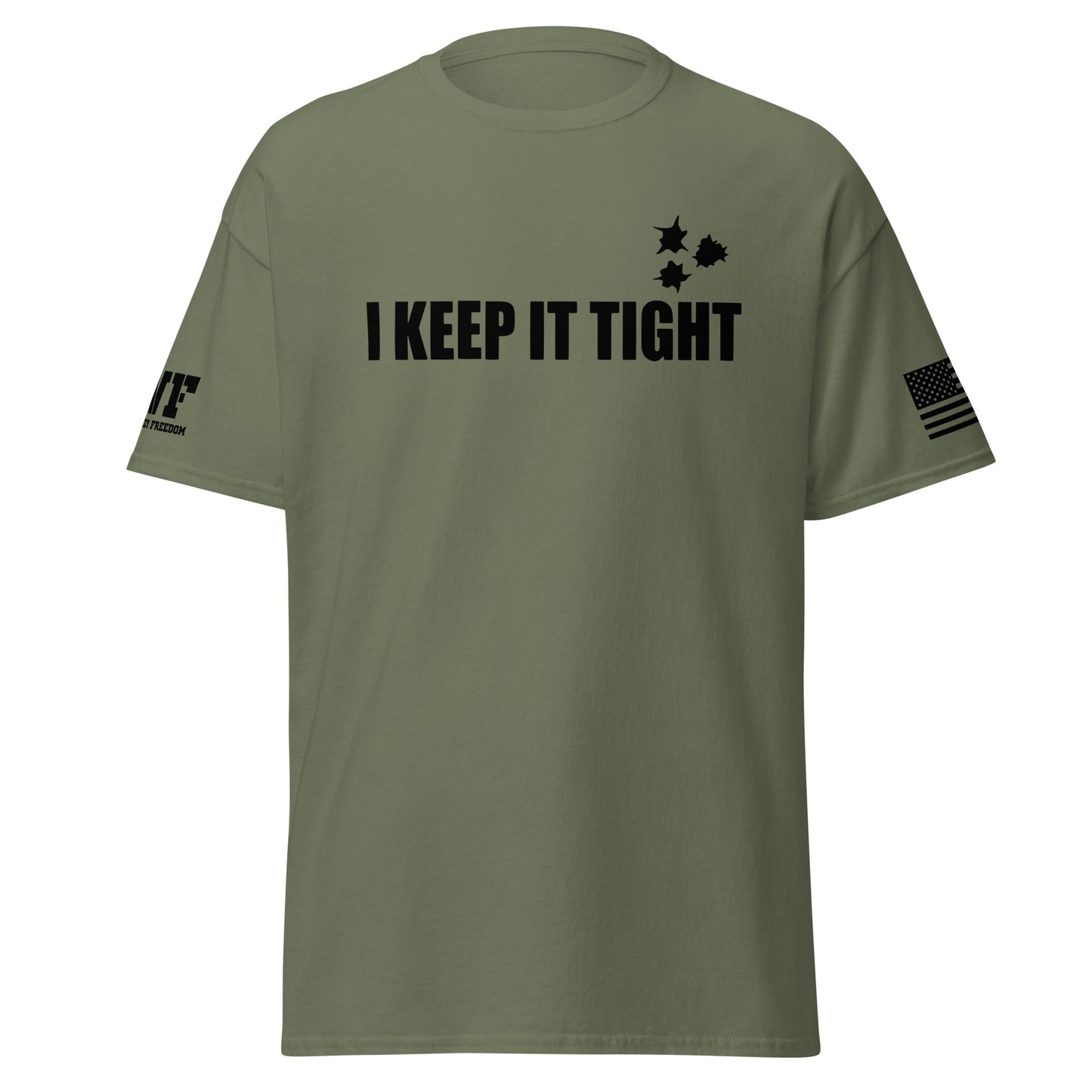 I Keep It Tight 2a T-Shirt