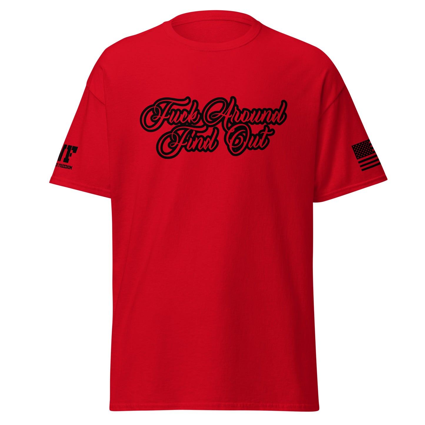 Fuck Around Find Out T-Shirt