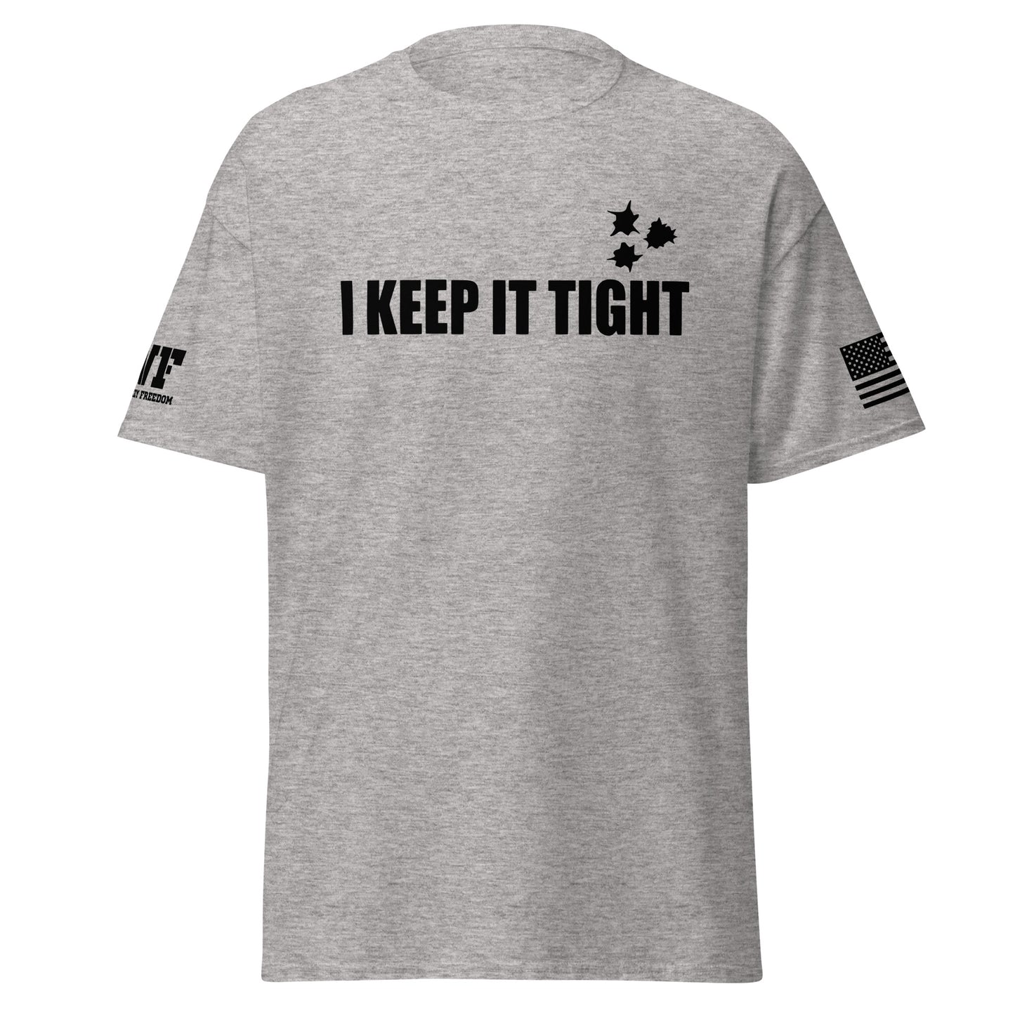 I Keep It Tight 2a T-Shirt