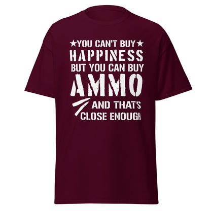 Marron second amendment t-shirt that says you cant buy happiness but you can buy ammo with 2 bullets on it.