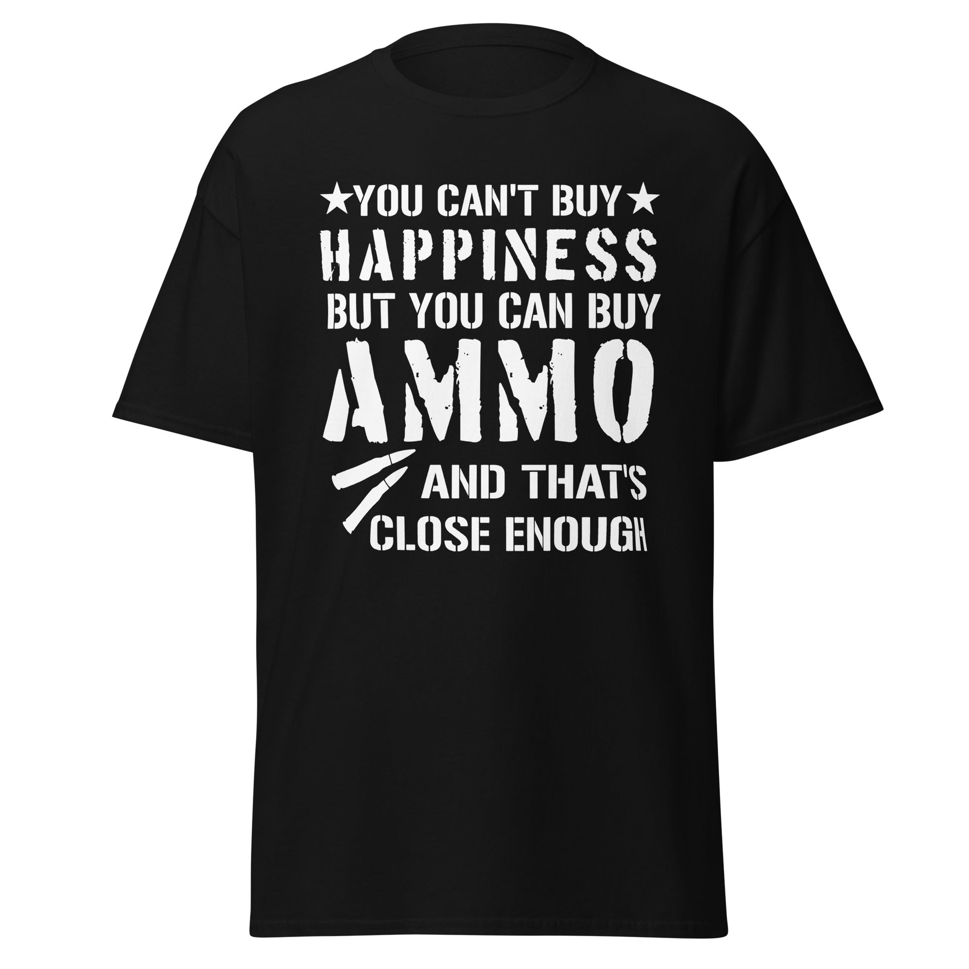 Black second amendment t-shirt that says you cant buy happiness but you can buy ammo with 2 bullets on it.