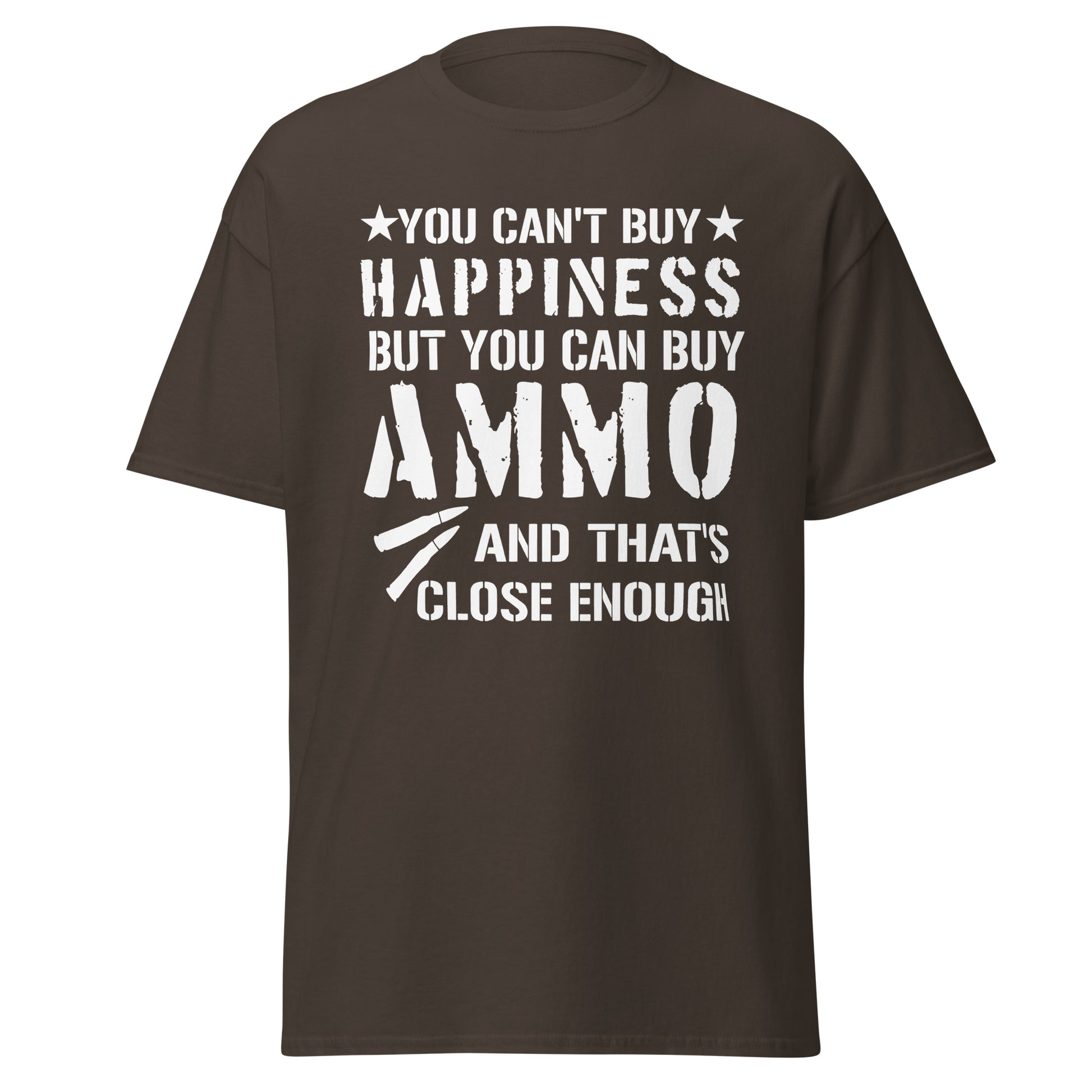 Brown second amendment shirt that says you cant buy happiness but you can buy ammo.