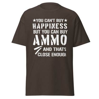 Brown second amendment shirt that says you cant buy happiness but you can buy ammo.