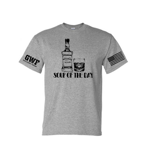 Soup Of The Day Whiskey Shirt