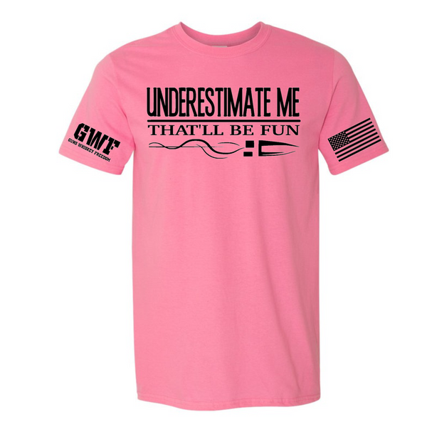 Underestimate Me Graphic Tee (Pink)