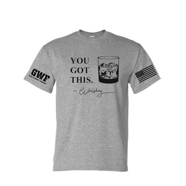 You Got This - Whiskey Graphic Tee